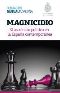 principal Magnicidio. El Asesinato Político en la España Contemporánea